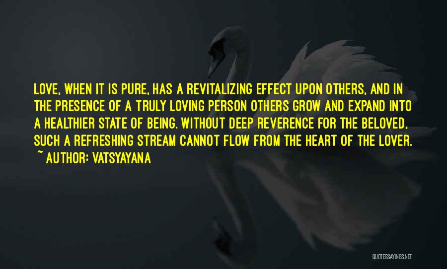 Flow State Quotes By Vatsyayana