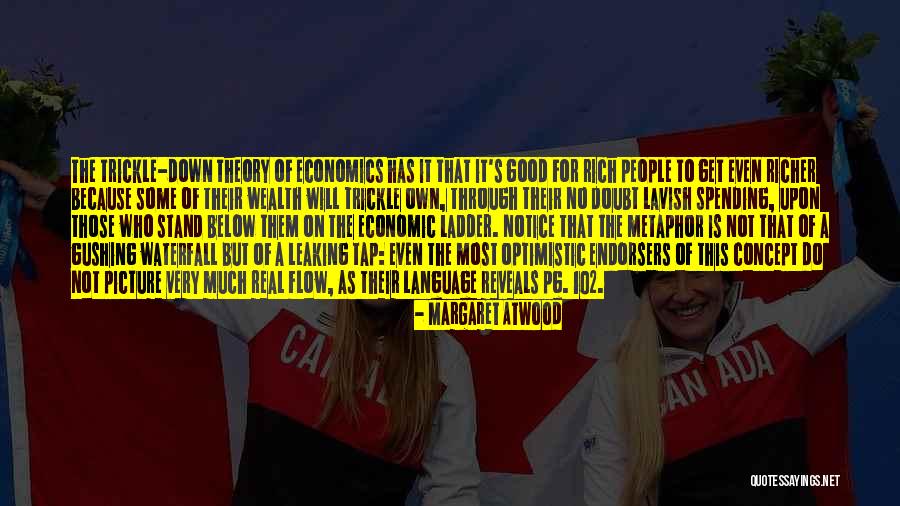 Flow Theory Quotes By Margaret Atwood Flow Theory Quotes By Margaret Atwood