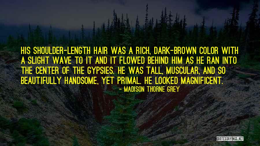 Flowed Quotes By Madison Thorne Grey Flowed Quotes By Madison Thorne Grey
