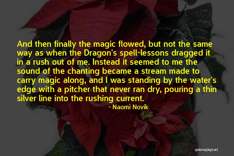 Flowed Quotes By Naomi Novik Flowed Quotes By Naomi Novik