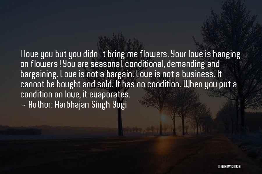 Flower And Family Quotes By Harbhajan Singh Yogi