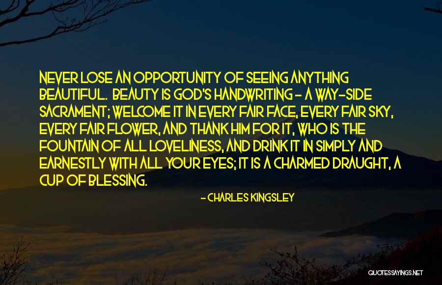 Flower And God Quotes By Charles Kingsley Flower And God Quotes By Charles Kingsley