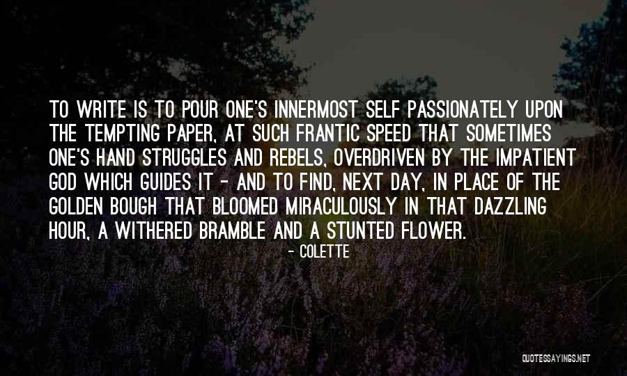 Flower And God Quotes By Colette Flower And God Quotes By Colette