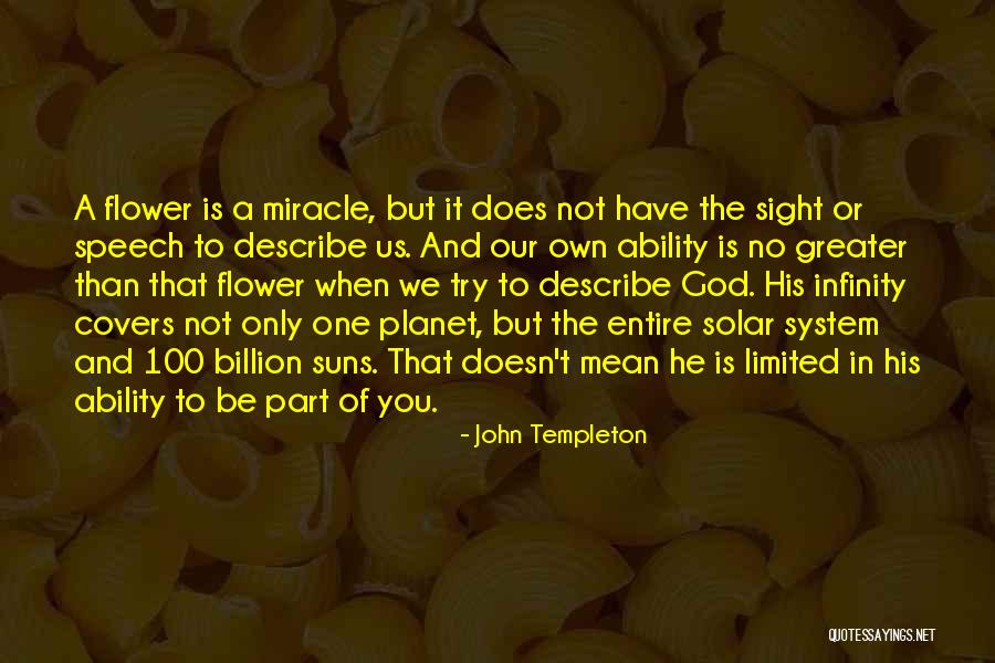 Flower And God Quotes By John Templeton Flower And God Quotes By John Templeton