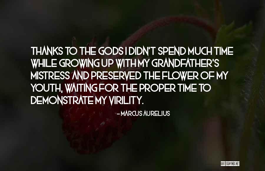 Flower And Growing Quotes By Marcus Aurelius Flower And Growing Quotes By Marcus Aurelius