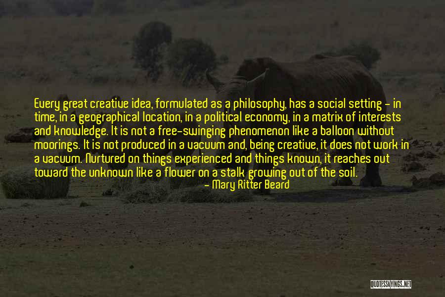 Flower And Growing Quotes By Mary Ritter Beard Flower And Growing Quotes By Mary Ritter Beard