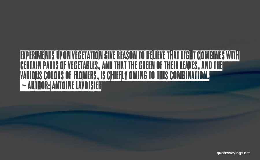 Flower And Leaves Quotes By Antoine Lavoisier