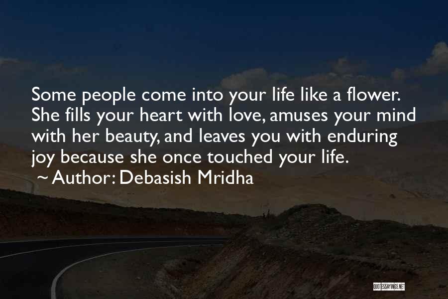 Flower And Leaves Quotes By Debasish Mridha