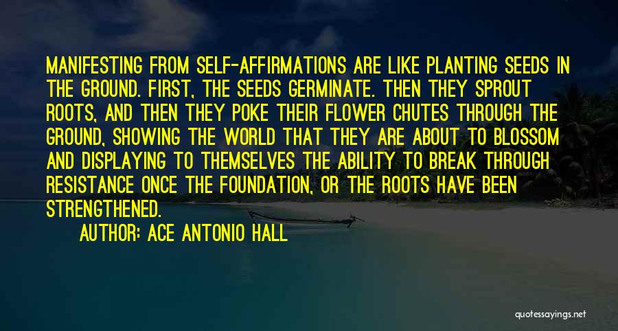 Flower And Quotes By Ace Antonio Hall