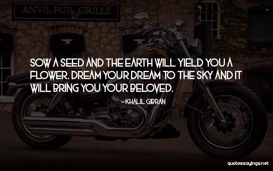 Flower And Sky Quotes By Khalil Gibran Flower And Sky Quotes By Khalil Gibran