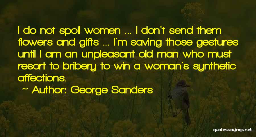 Flower And Woman Quotes By George Sanders