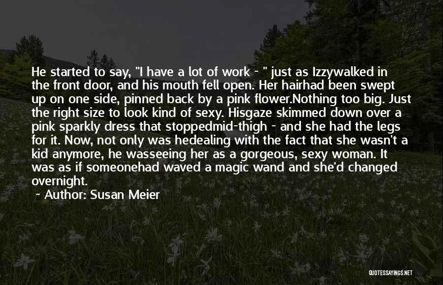 Flower And Woman Quotes By Susan Meier