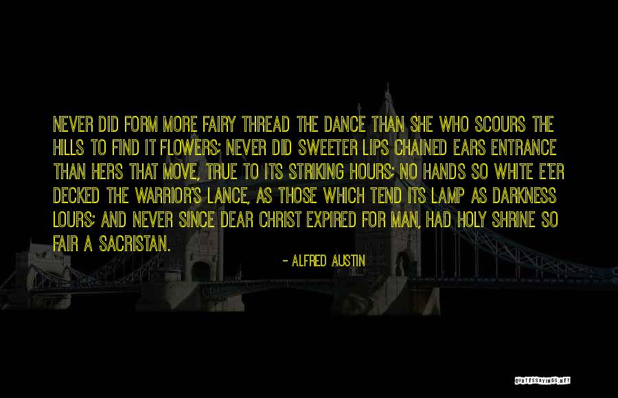 Flower At Entrance Quotes By Alfred Austin Flower At Entrance Quotes By Alfred Austin