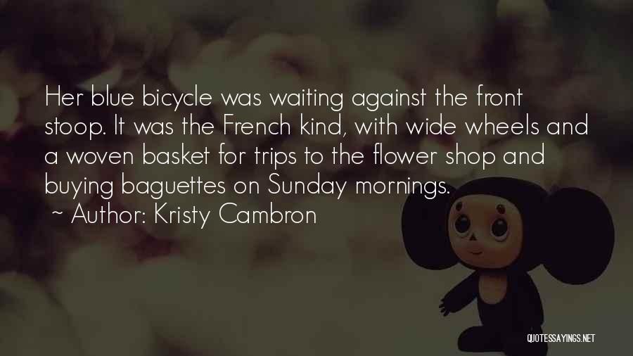 Flower Basket Quotes By Kristy Cambron