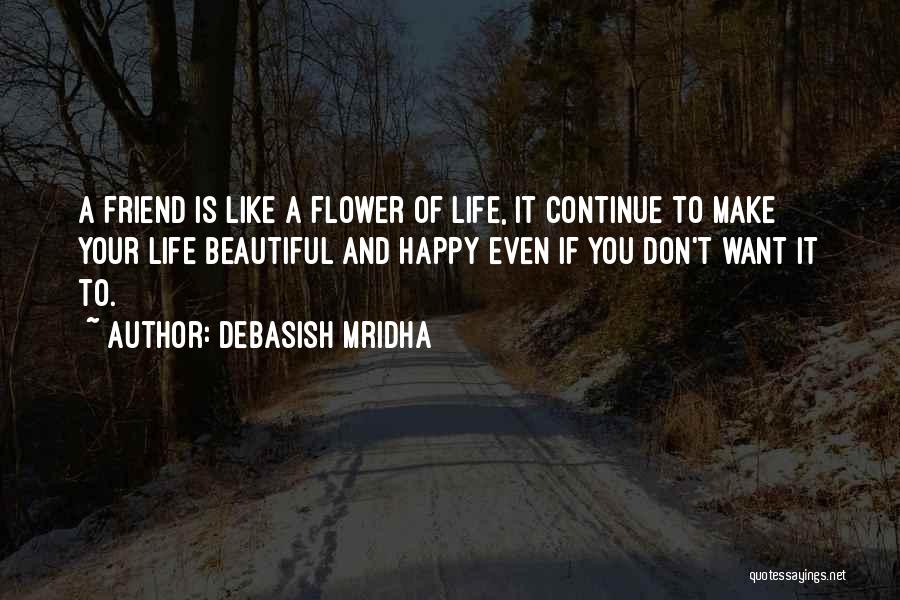 Flower Beautiful Quotes By Debasish Mridha
