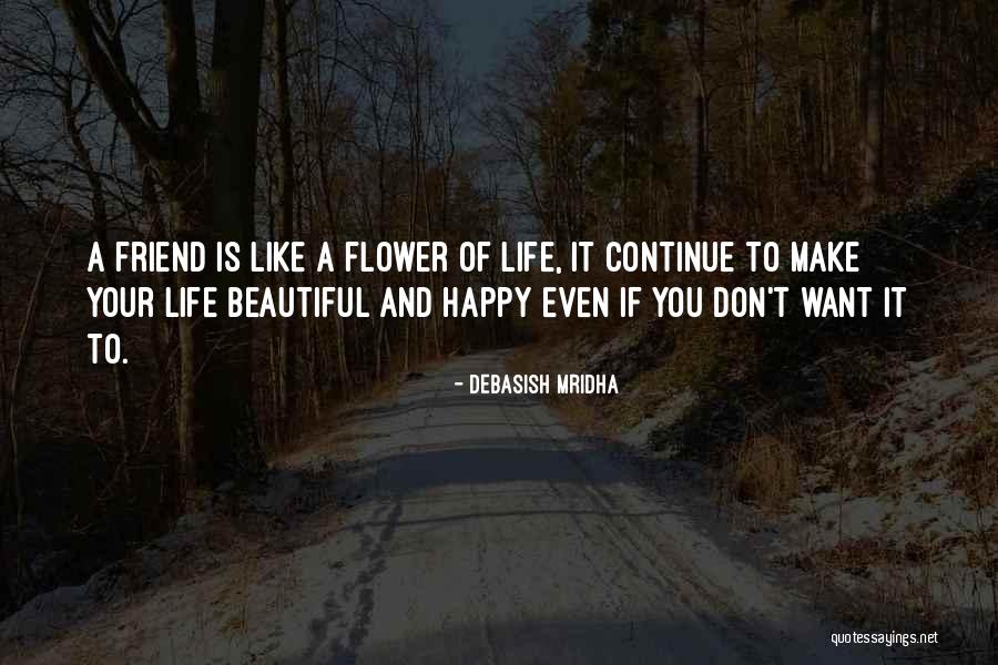 Flower Beautiful Quotes By Debasish Mridha