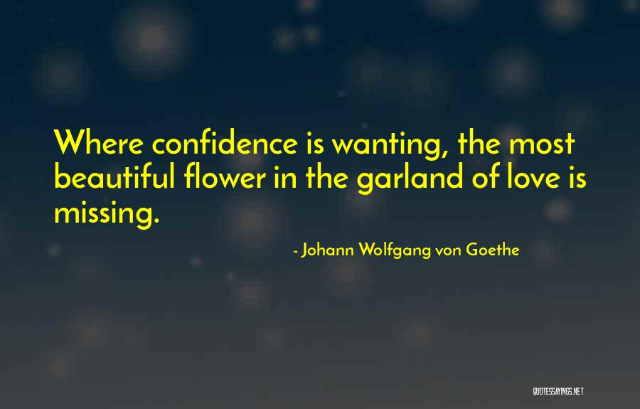 Flower Beautiful Quotes By Johann Wolfgang Von Goethe Flower Beautiful Quotes By Johann Wolfgang Von Goethe