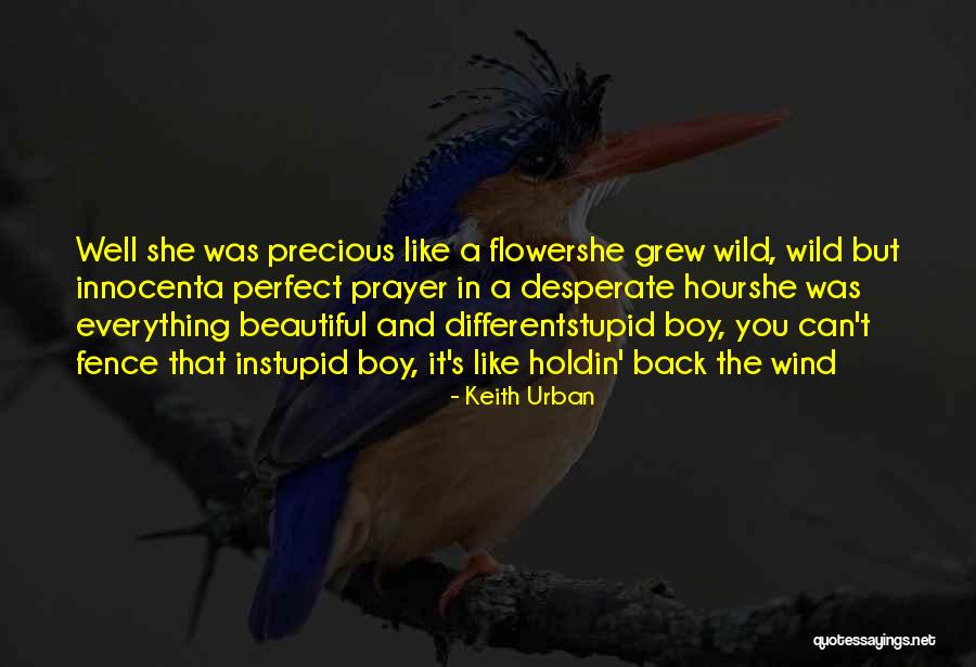 Flower Beautiful Quotes By Keith Urban