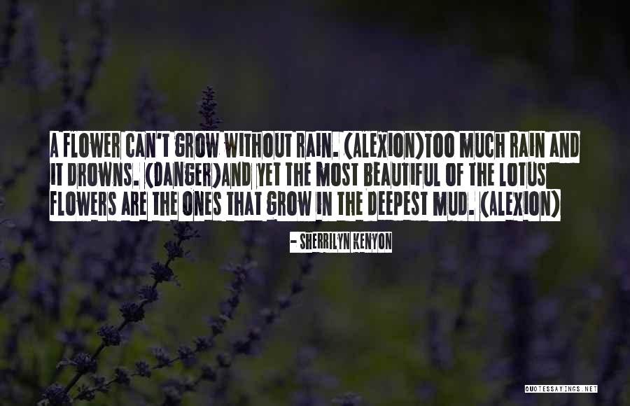 Flower Beautiful Quotes By Sherrilyn Kenyon Flower Beautiful Quotes By Sherrilyn Kenyon