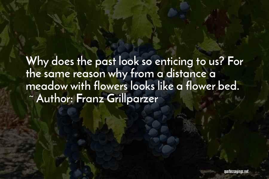 Flower Bed Quotes By Franz Grillparzer