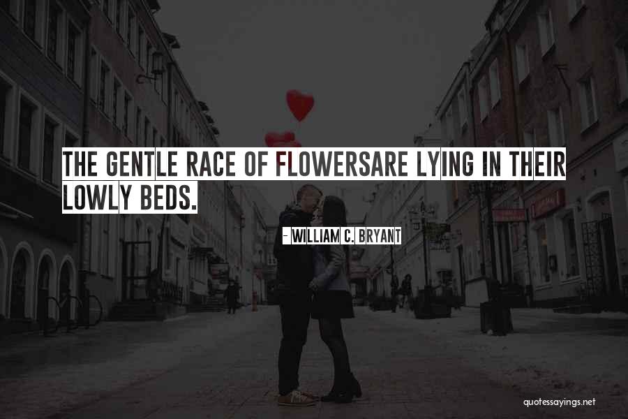 Flower Beds Quotes By William C. Bryant Flower Beds Quotes By William C. Bryant