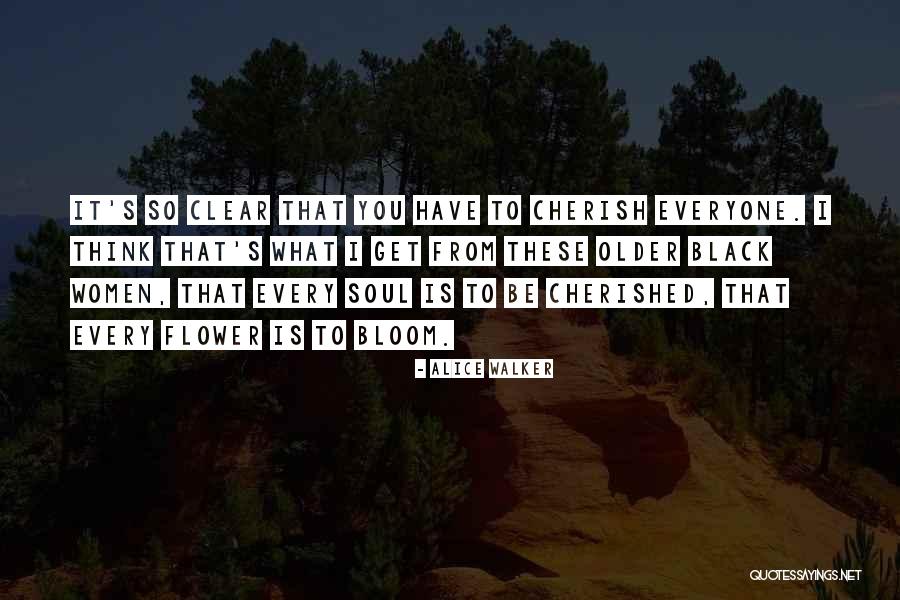 Flower Bloom Quotes By Alice Walker Flower Bloom Quotes By Alice Walker