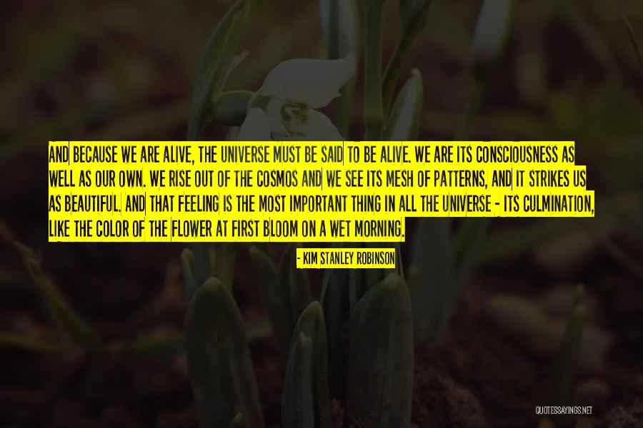 Flower Bloom Quotes By Kim Stanley Robinson Flower Bloom Quotes By Kim Stanley Robinson