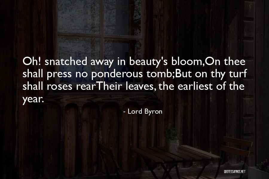 Flower Bloom Quotes By Lord Byron Flower Bloom Quotes By Lord Byron