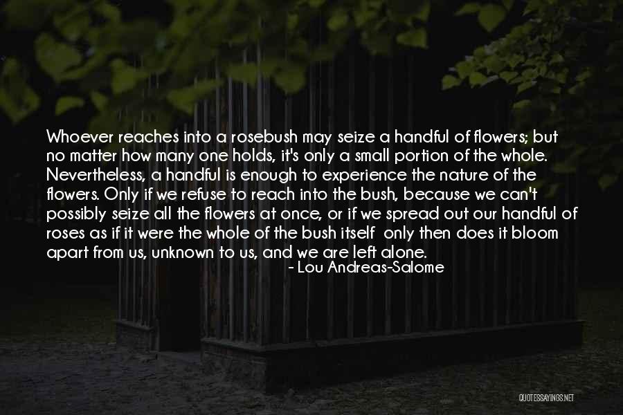 Flower Bloom Quotes By Lou Andreas-Salome Flower Bloom Quotes By Lou Andreas-Salome