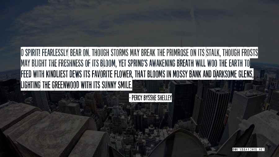 Flower Bloom Quotes By Percy Bysshe Shelley Flower Bloom Quotes By Percy Bysshe Shelley