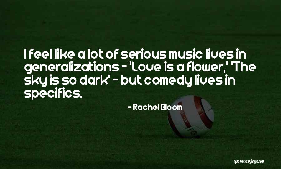 Flower Bloom Quotes By Rachel Bloom Flower Bloom Quotes By Rachel Bloom