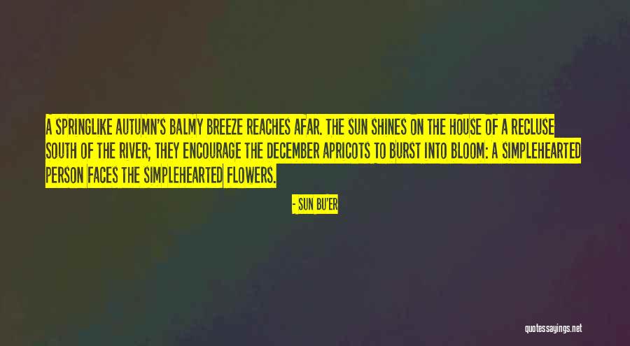 Flower Bloom Quotes By Sun Bu'er Flower Bloom Quotes By Sun Bu'er