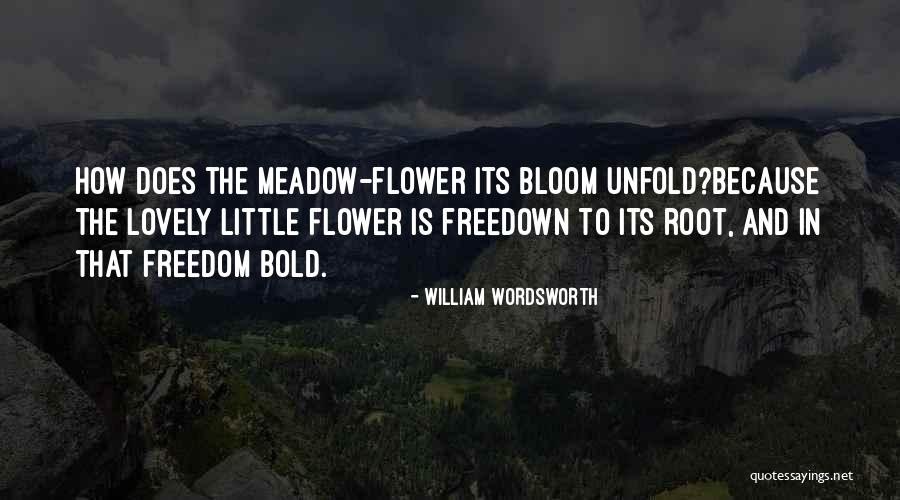 Flower Bloom Quotes By William Wordsworth Flower Bloom Quotes By William Wordsworth