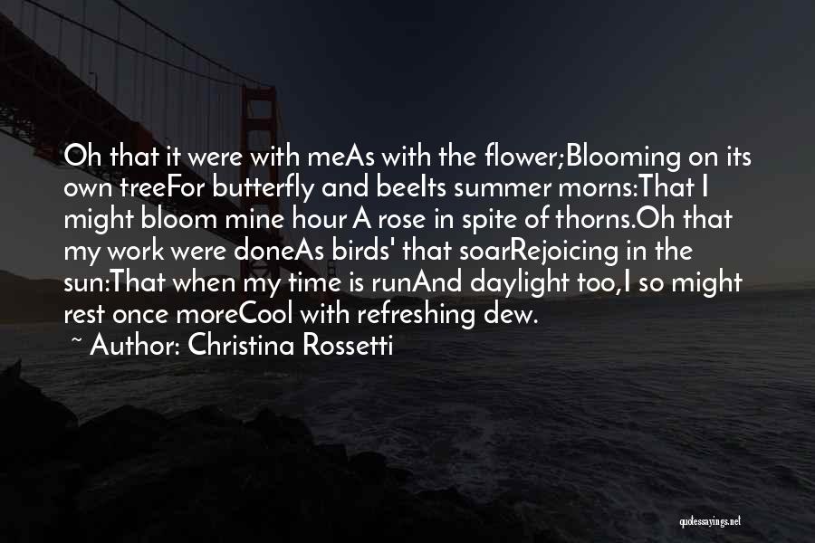 Flower Blooming Quotes By Christina Rossetti