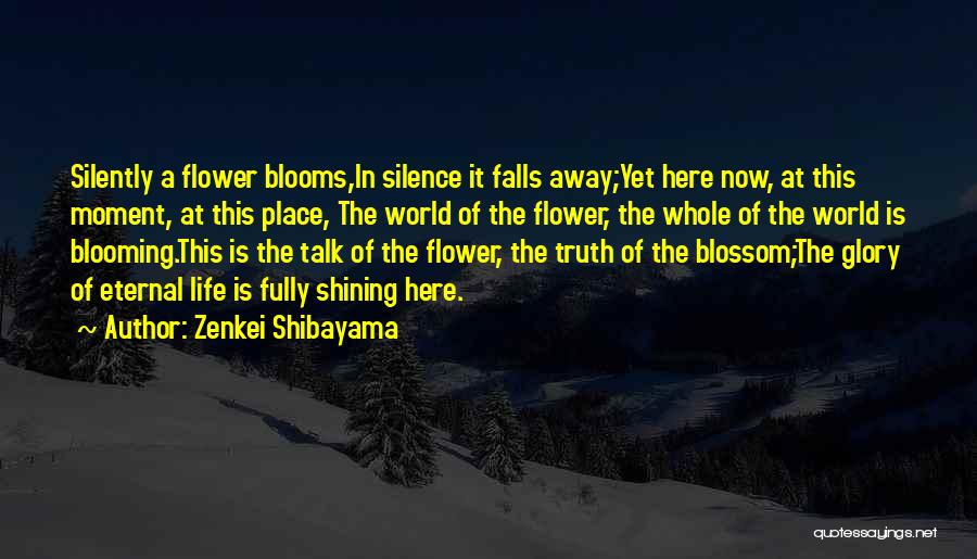Flower Blooming Quotes By Zenkei Shibayama