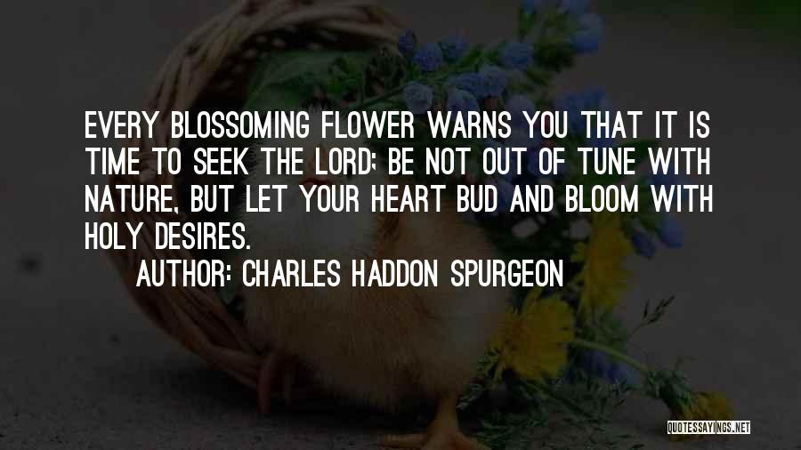 Flower Blossoming Quotes By Charles Haddon Spurgeon