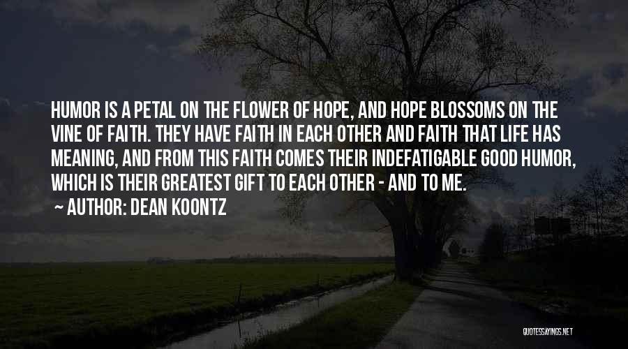 Flower Blossoms Quotes By Dean Koontz