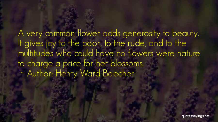 Flower Blossoms Quotes By Henry Ward Beecher