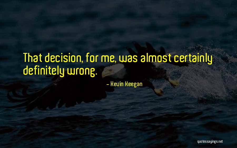 Flower Daisy Quotes By Kevin Keegan Flower Daisy Quotes By Kevin Keegan