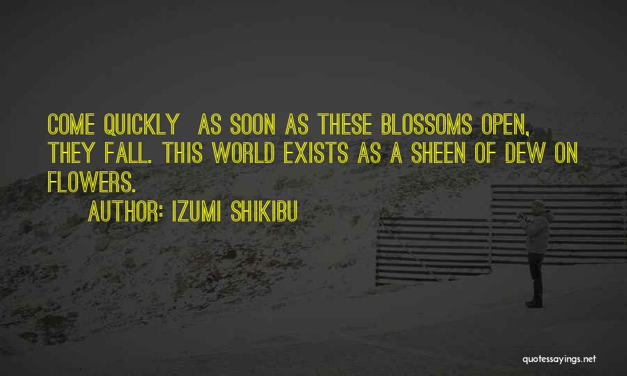 Flower Dew Quotes By Izumi Shikibu