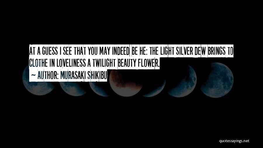 Flower Dew Quotes By Murasaki Shikibu