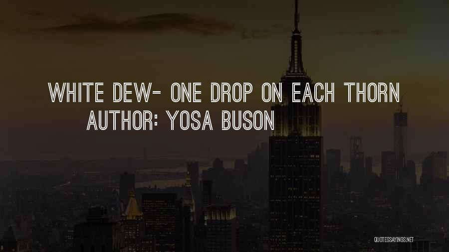 Flower Dew Quotes By Yosa Buson