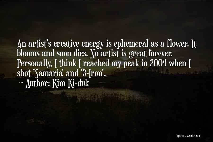 Flower Dies Quotes By Kim Ki-duk