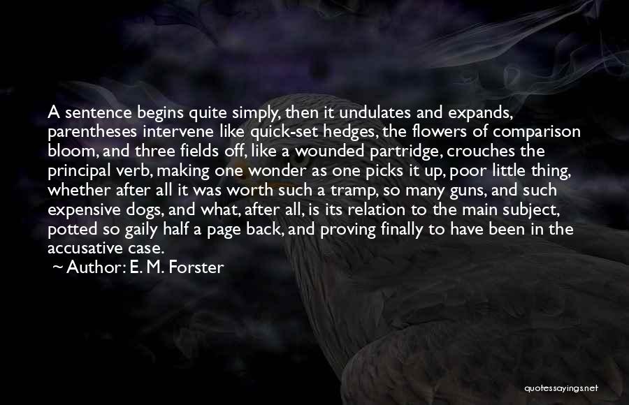 Flower Fields Quotes By E. M. Forster