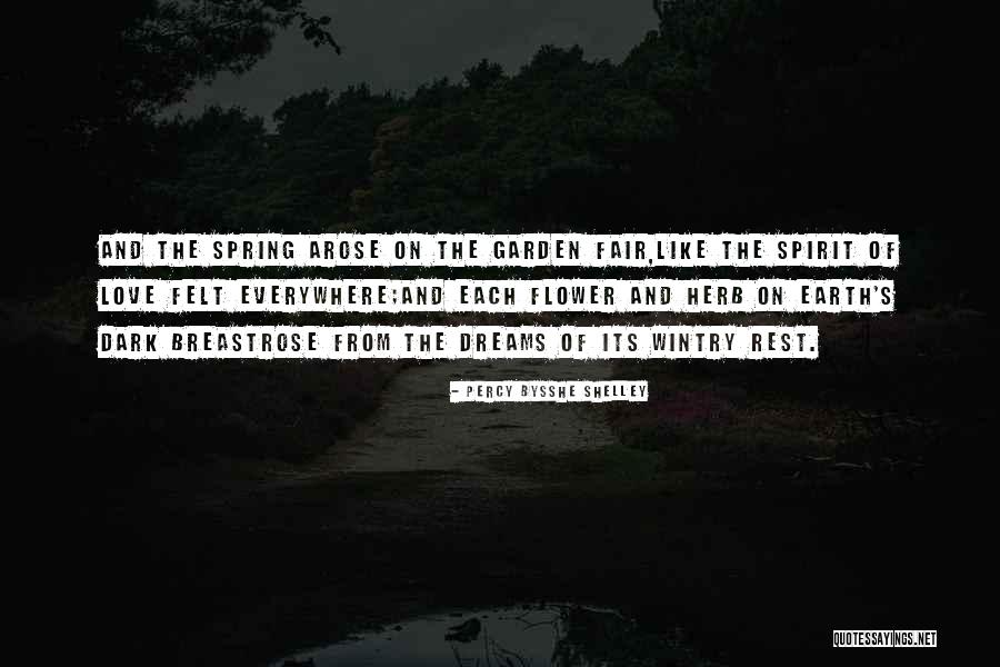 Flower Garden Love Quotes By Percy Bysshe Shelley Flower Garden Love Quotes By Percy Bysshe Shelley