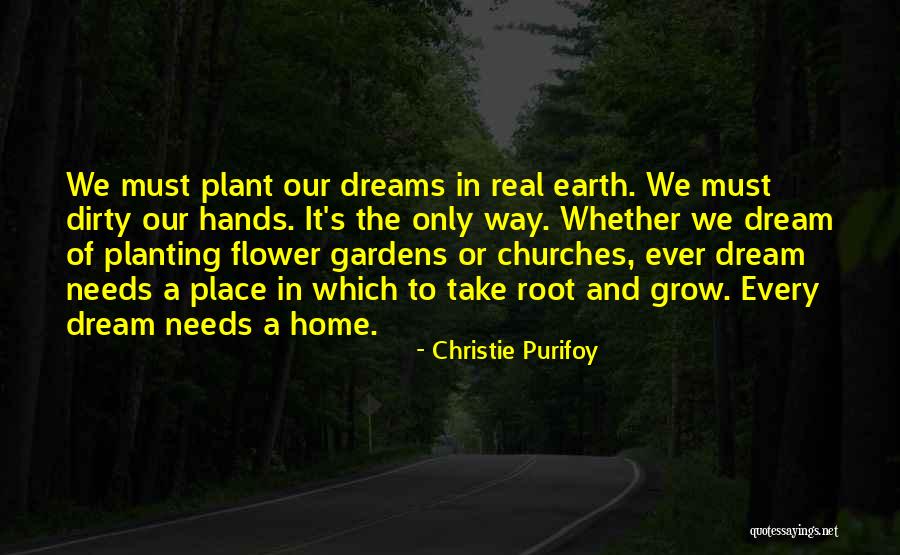 Flower Grow Quotes By Christie Purifoy Flower Grow Quotes By Christie Purifoy