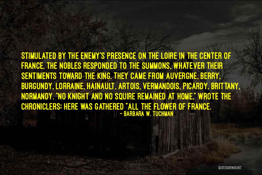 Flower Home Quotes By Barbara W. Tuchman Flower Home Quotes By Barbara W. Tuchman