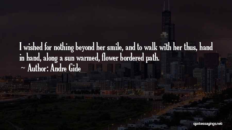 Flower In Hand Quotes By Andre Gide