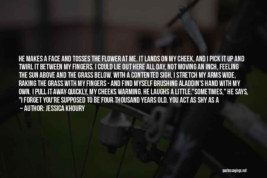 Flower In Hand Quotes By Jessica Khoury