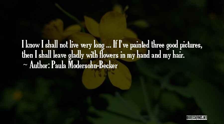Flower In Hand Quotes By Paula Modersohn-Becker